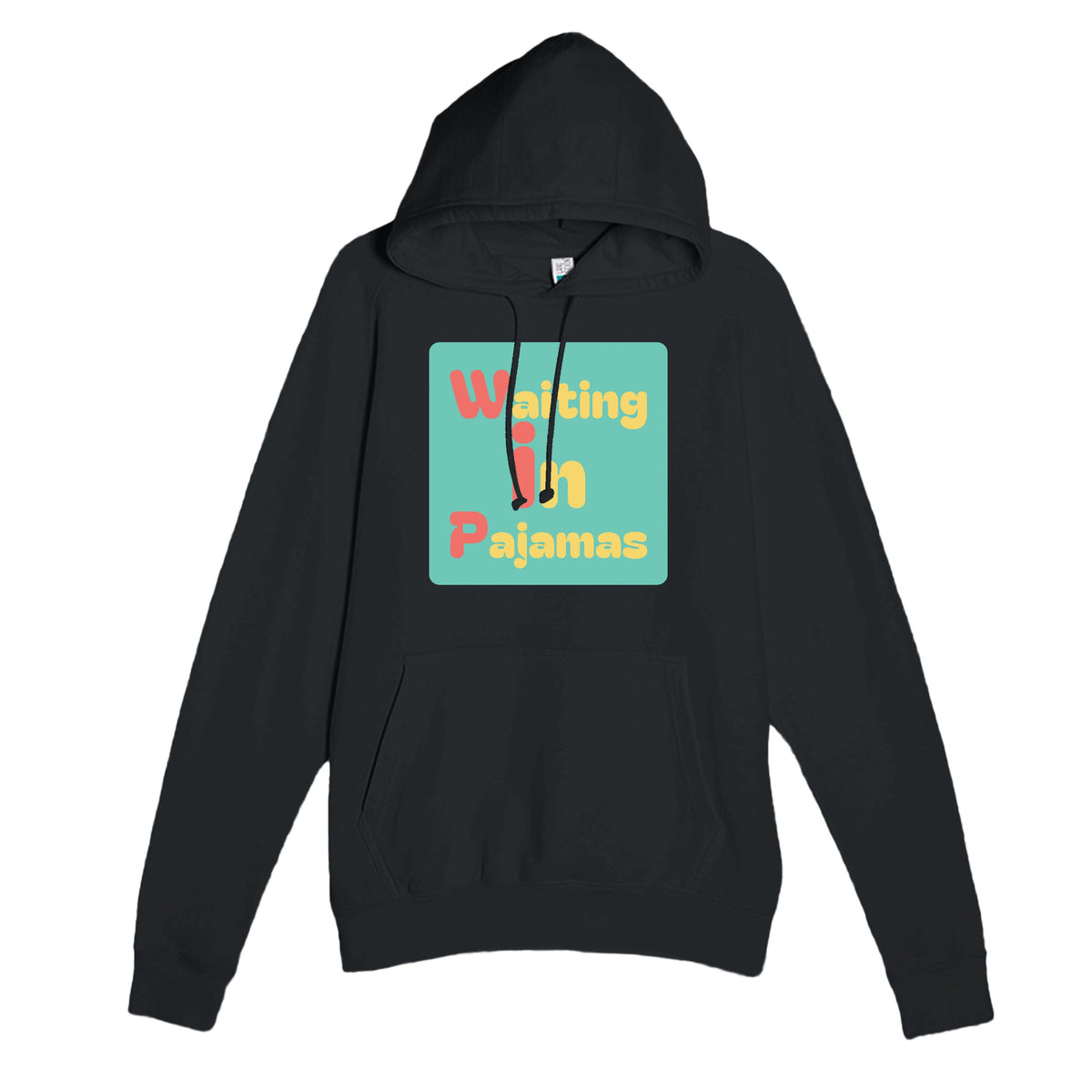 Waiting in Pajamas — funny black unisex hoodie