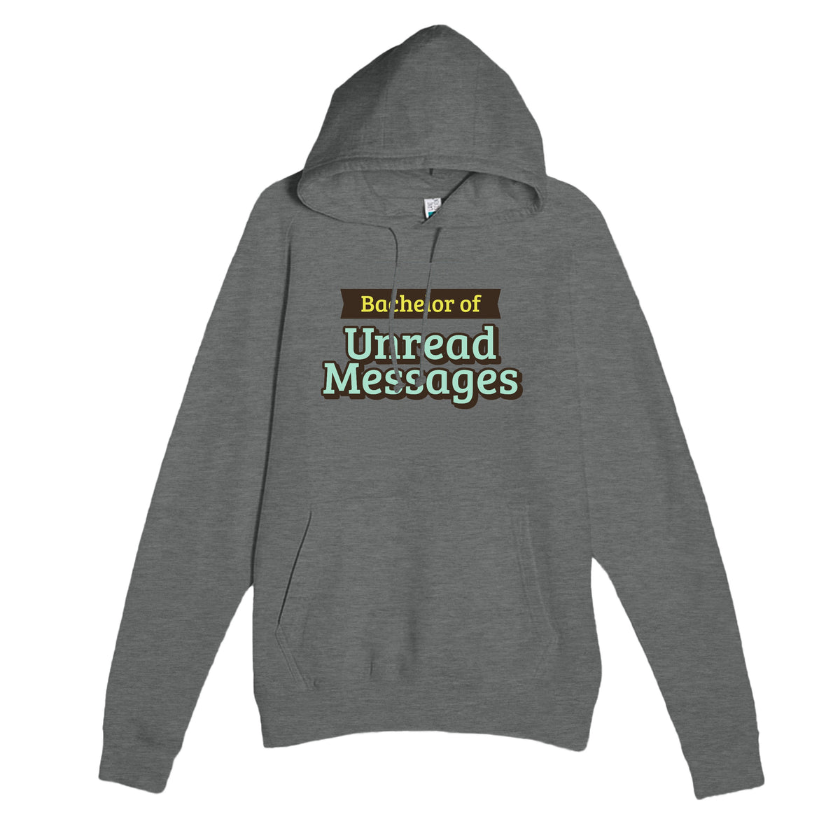 Bachelor of Unread Messages — funny graphite heather unisex hoodie