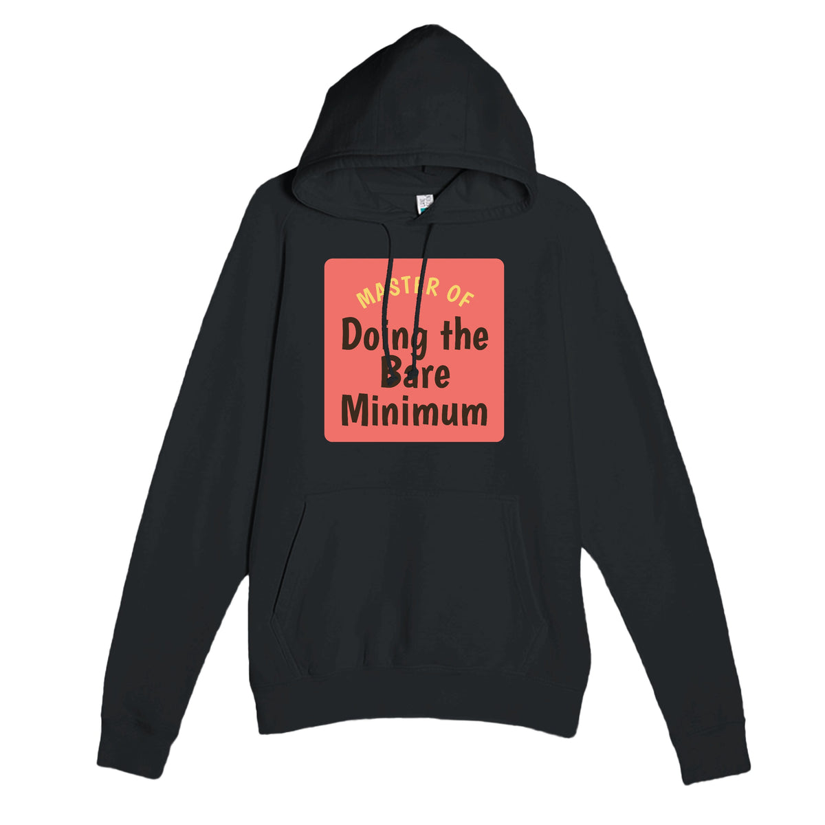 Master of Doing the Bare Minimum — funny black unisex hoodie