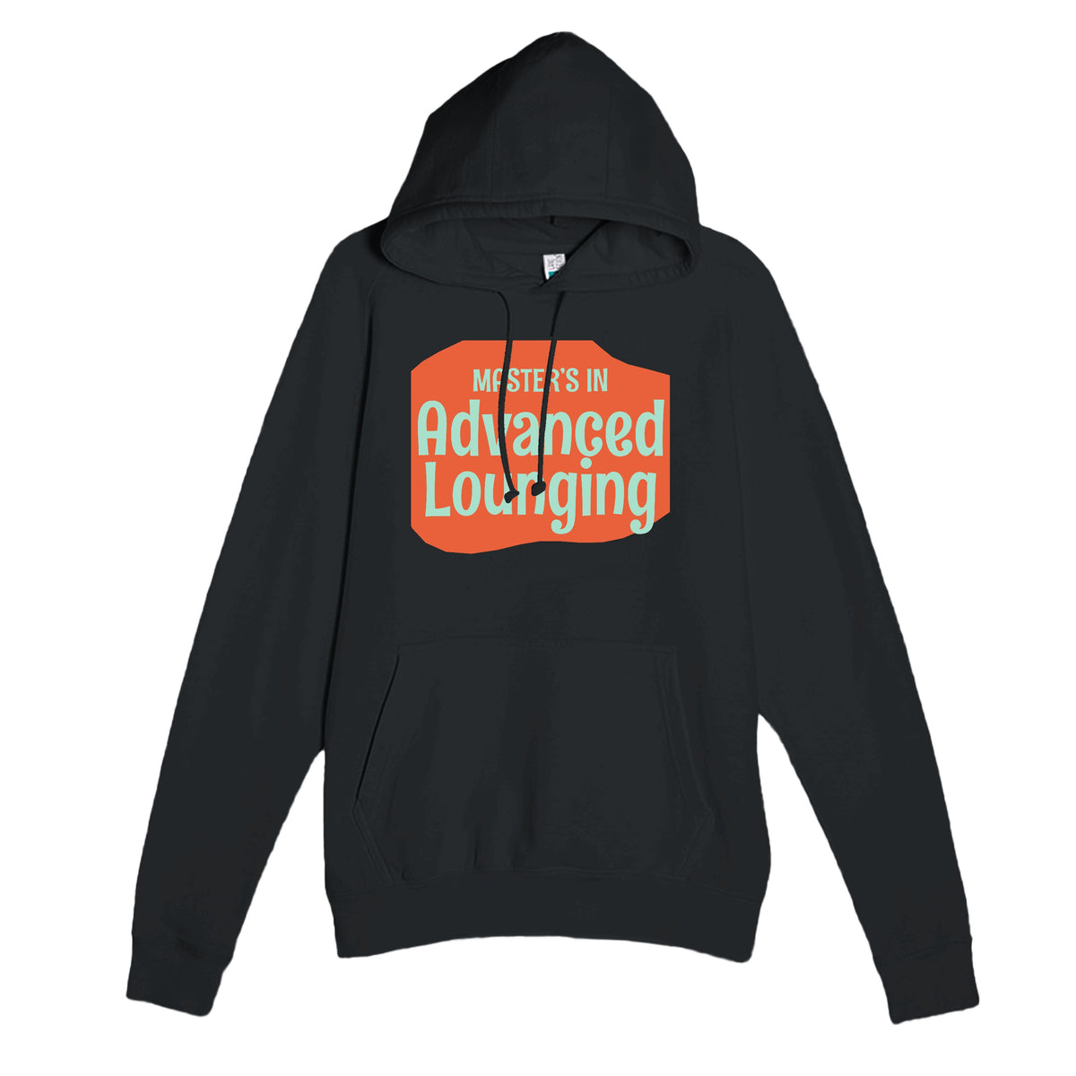 Master’s in Advanced Lounging — funny black unisex hoodie