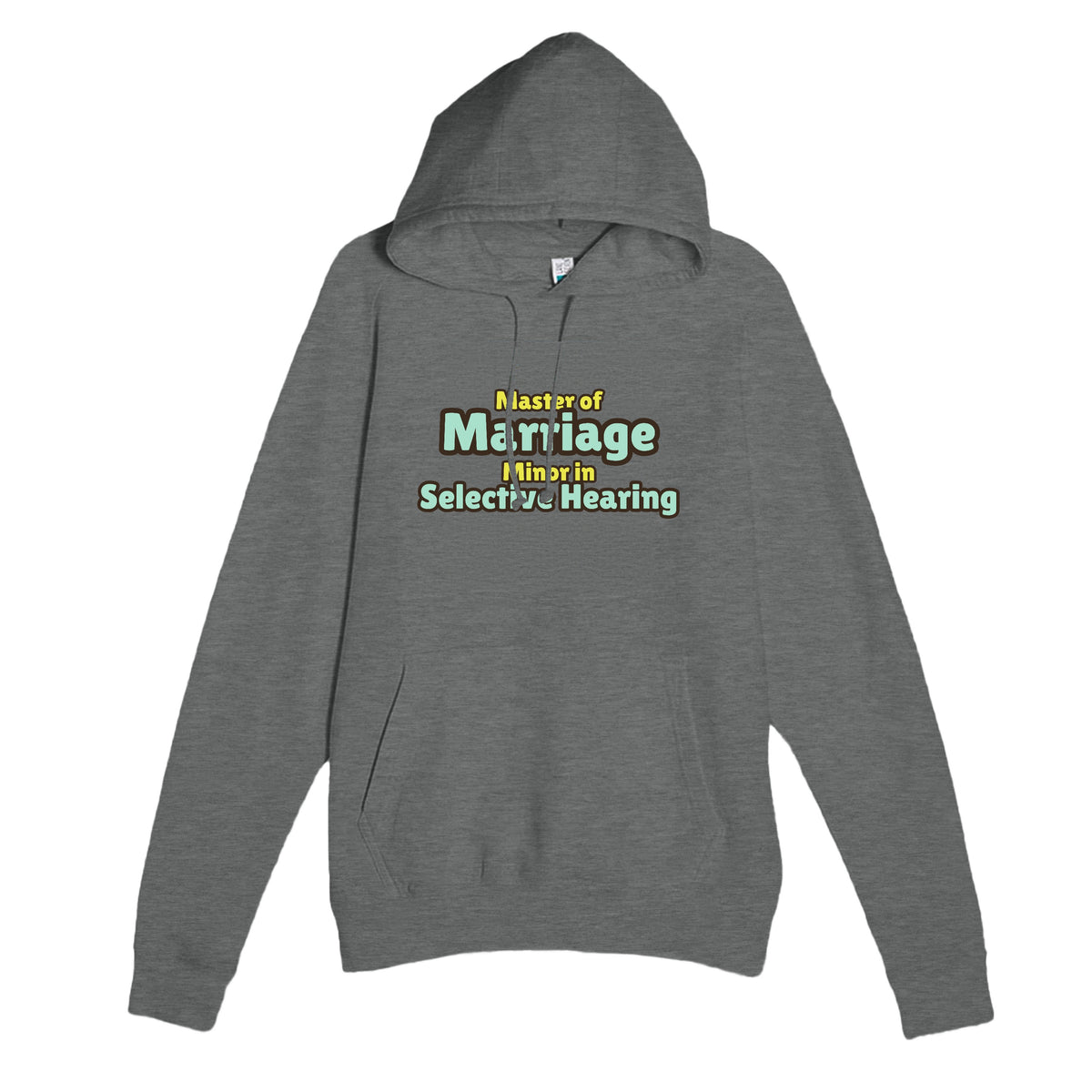 Master of Marriage / Minor in Selective Hearing — funny graphite heather unisex hoodie