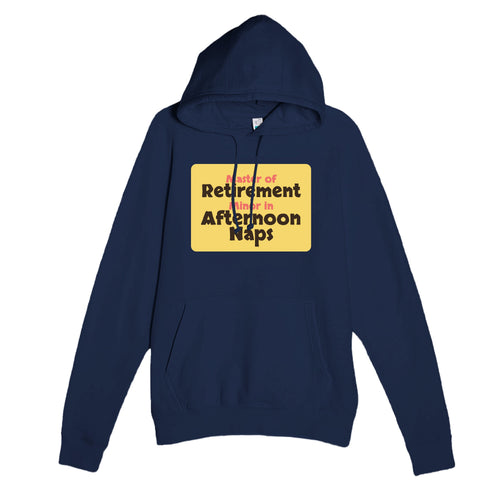 Master of Retirement / Minor in Afternoon Naps — funny navy unisex hoodie