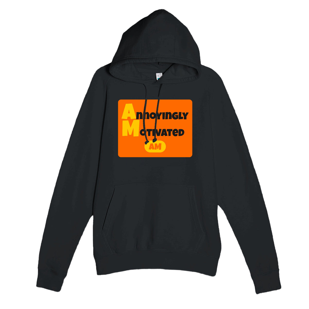 Annoyingly Motivated — funny black unisex hoodie