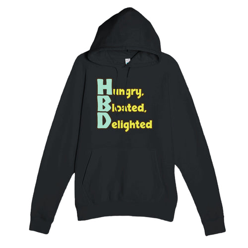 Hungry, Bloated, Delighted — funny black unisex hoodie