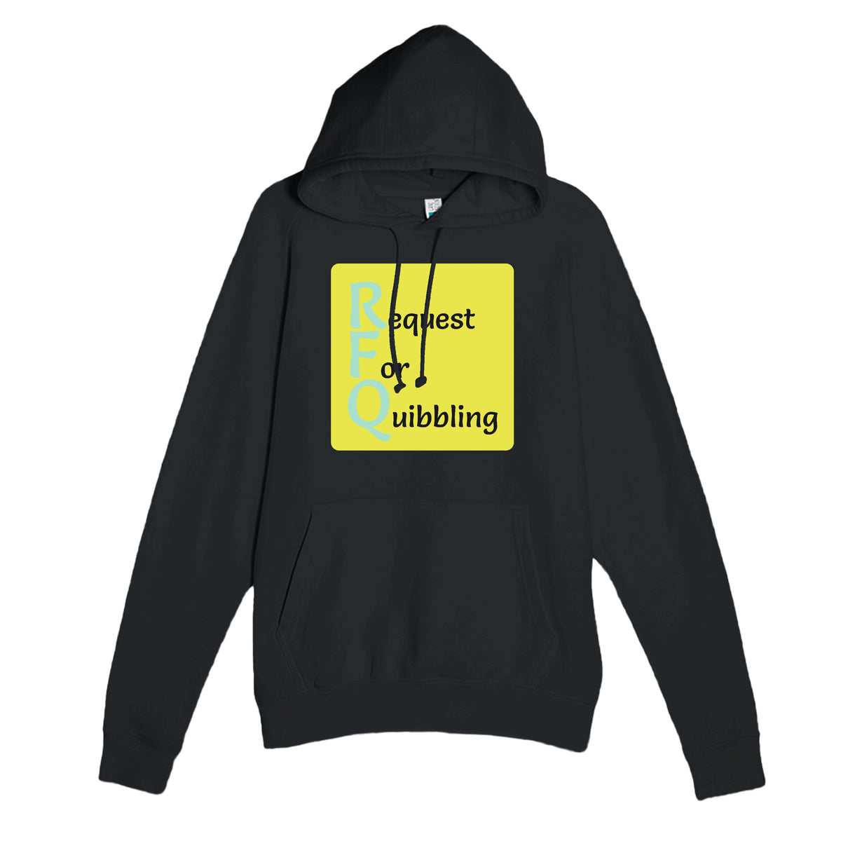 Request For Quibbling — funny black unisex hoodie