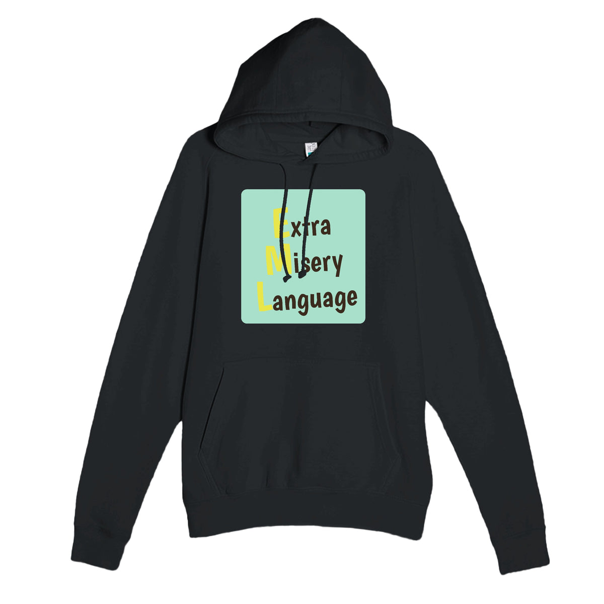 Extra Misery Language — funny black unisex hoodie