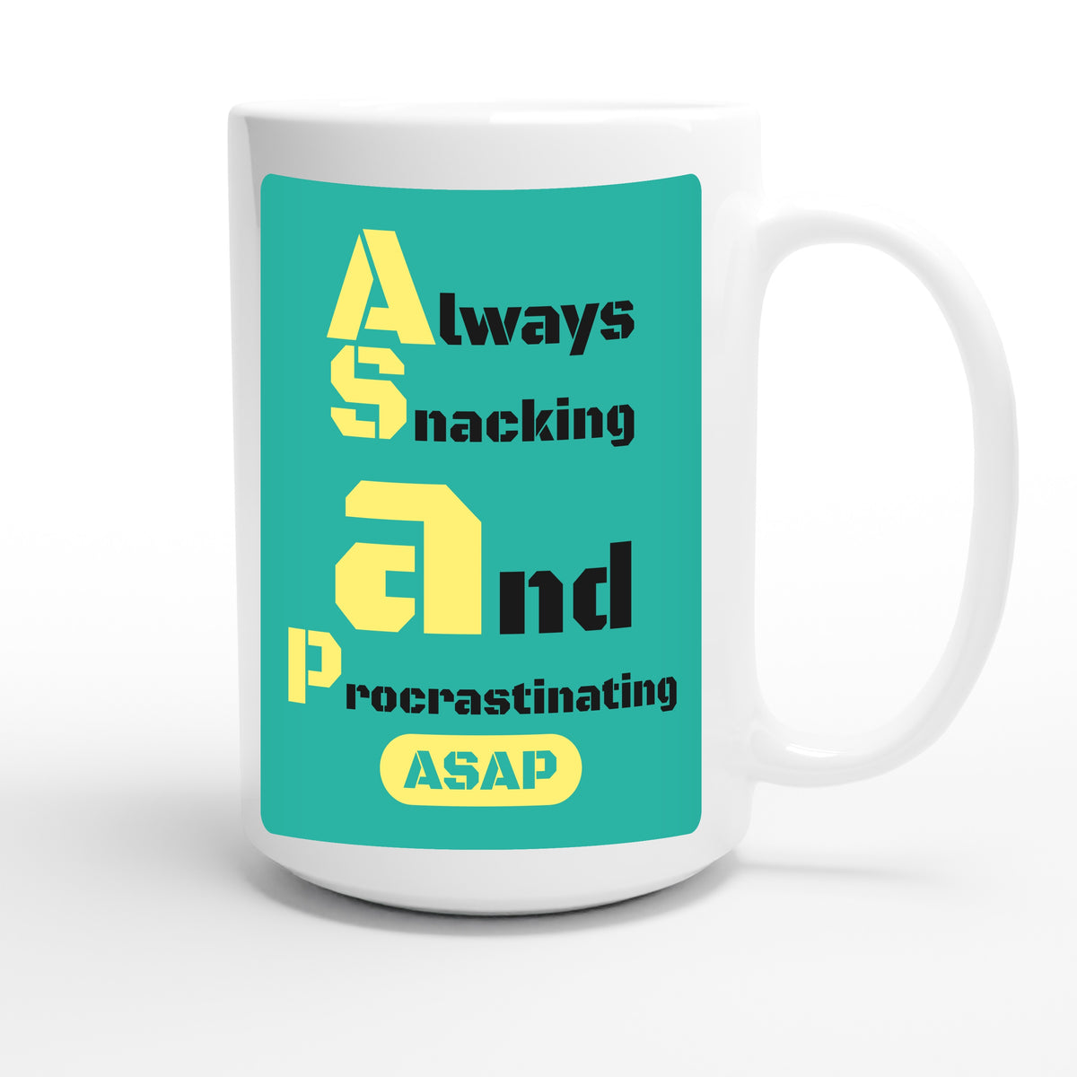Always Snacking and Procrastinating — funny 15oz white coffee mug