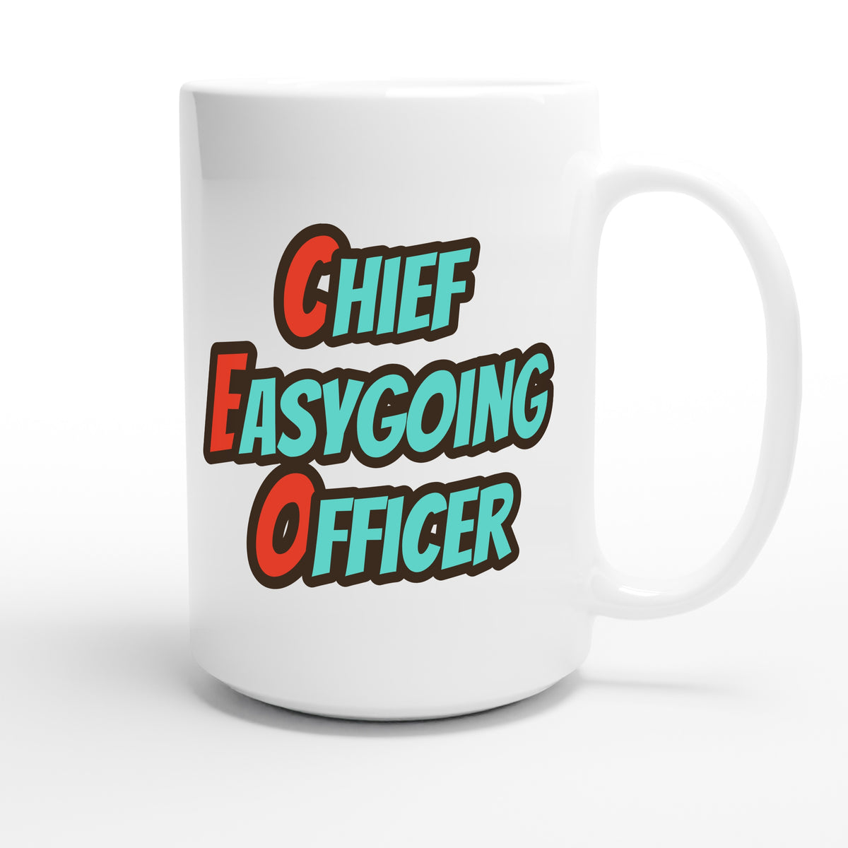 Chief Easygoing Officer — funny 15oz white coffee mug