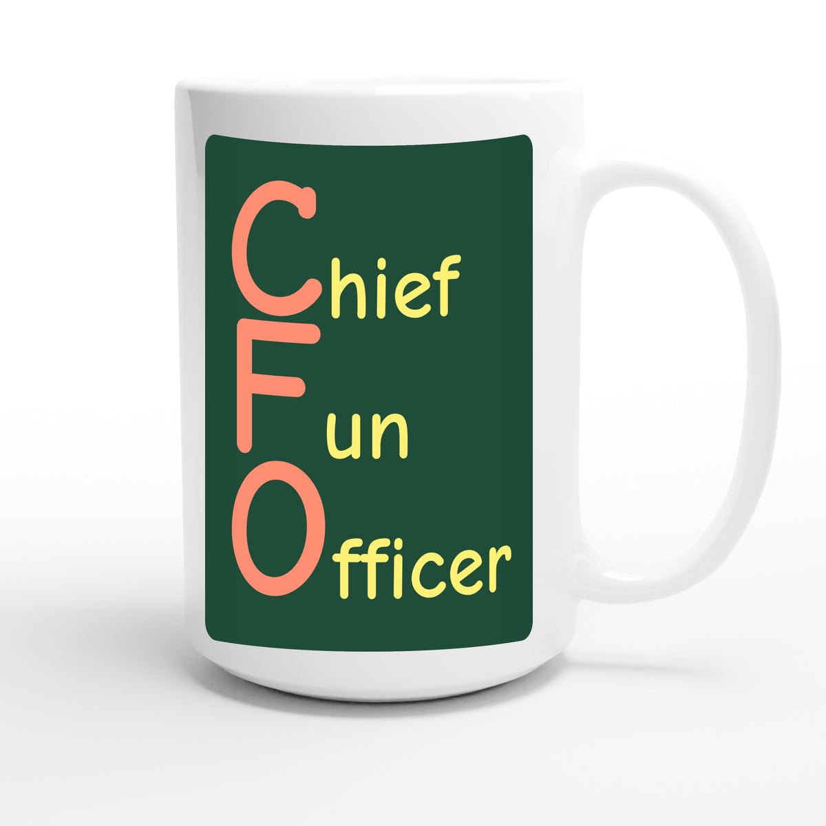 Chief Fun Officer — funny 15oz white coffee mug