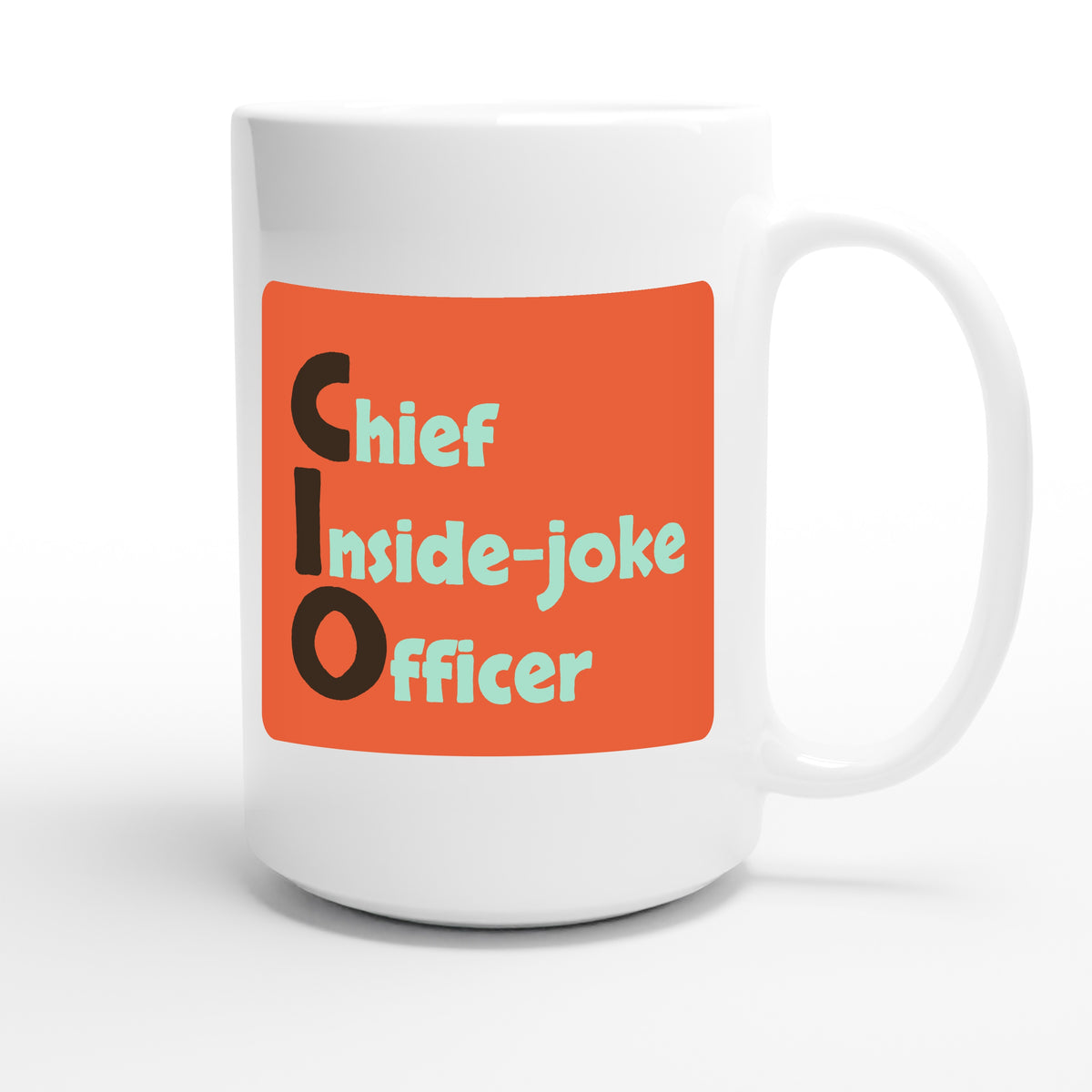Chief Inside-joke Officer — funny 15oz white coffee mug