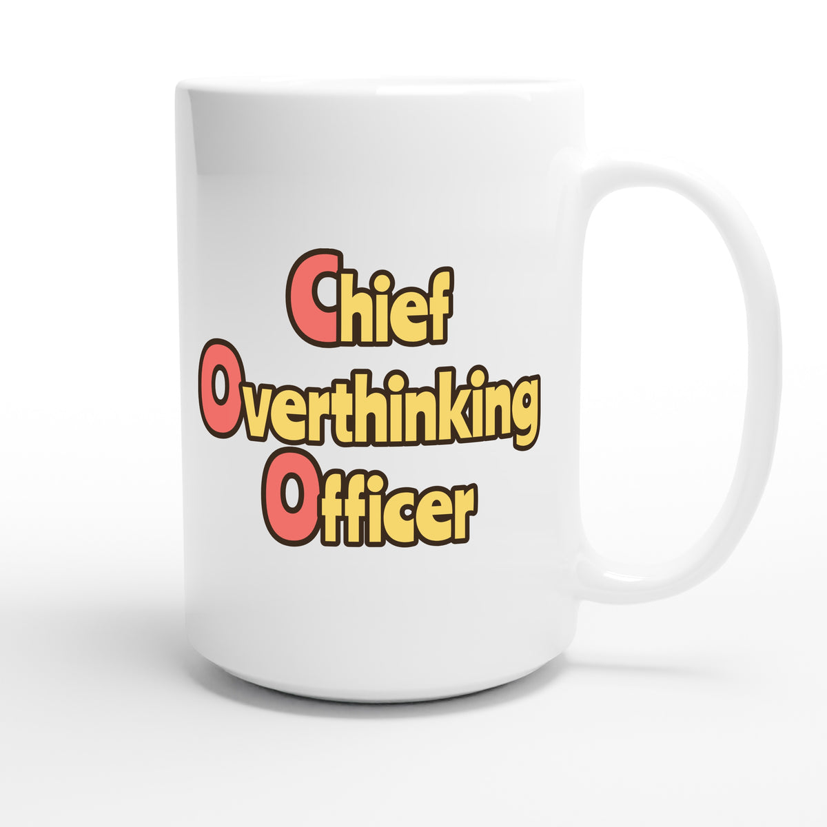 Chief Overthinking Officer — funny 15oz white coffee mug