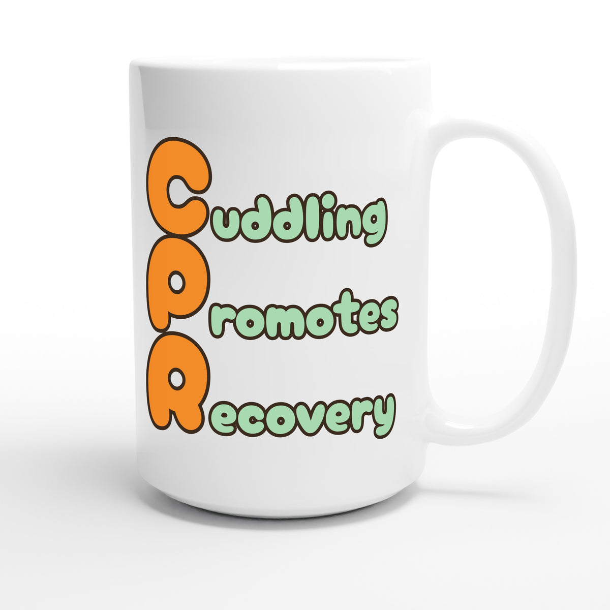 Cuddling Promotes Recovery — funny 15oz white coffee mug