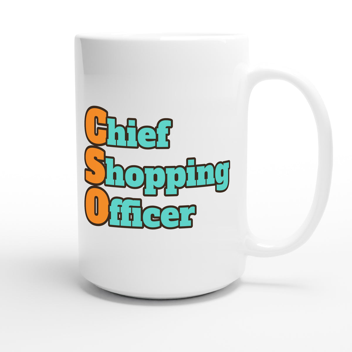 Chief Shopping Officer — funny 15oz white coffee mug