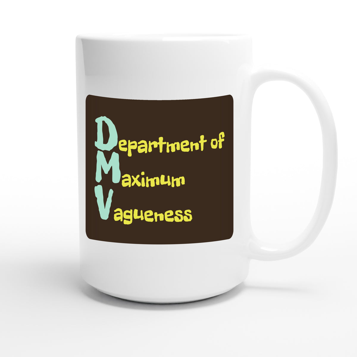 Department of Maximum Vagueness — funny 15oz white coffee mug