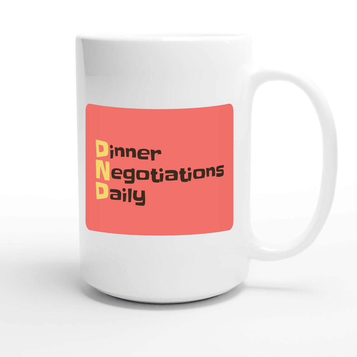 Dinner Negotiations Daily — funny 15oz white coffee mug