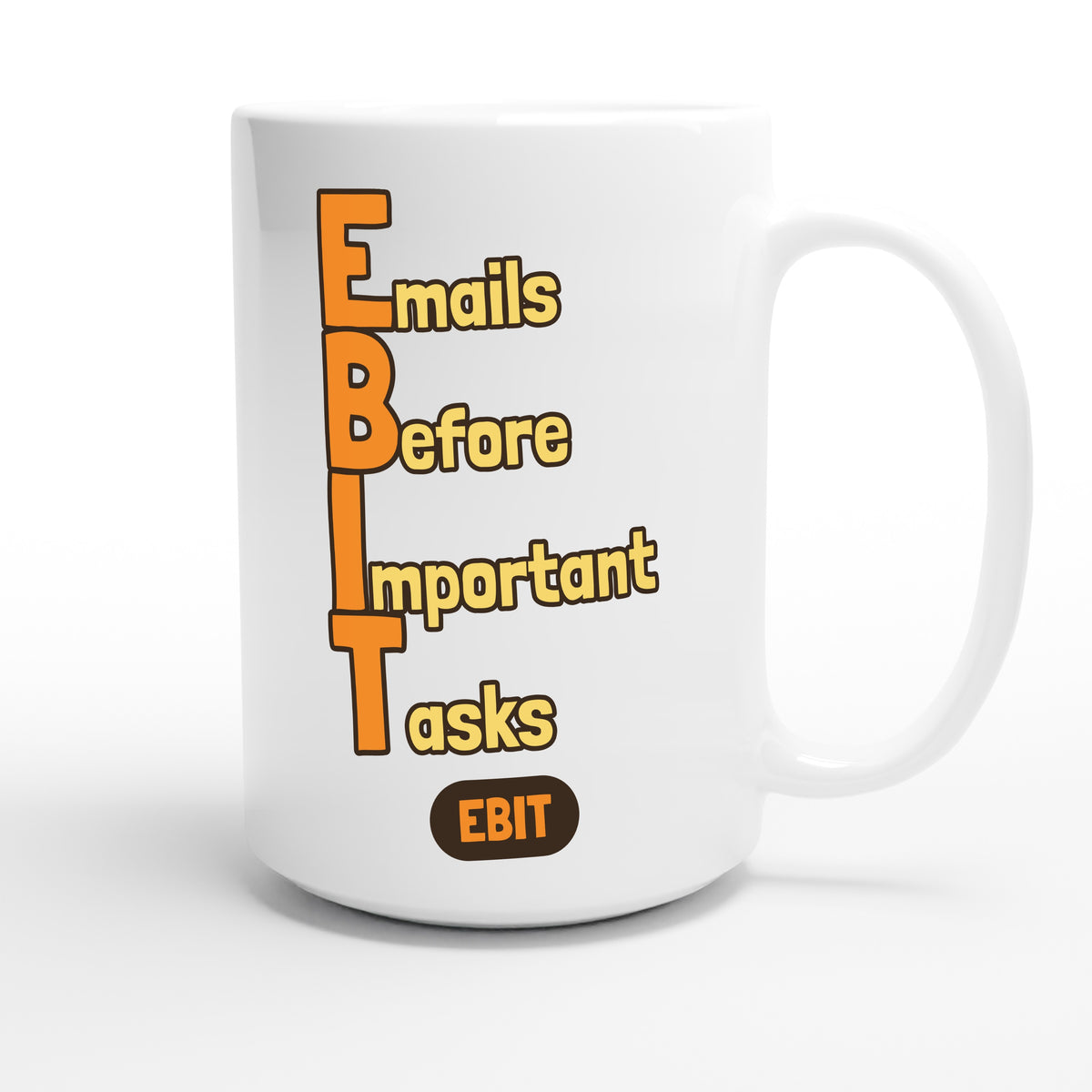 Emails Before Important Tasks — funny 15oz white coffee mug