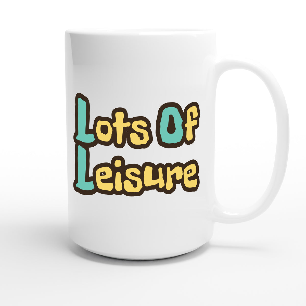 Lots Of Leisure — funny 15oz white coffee mug
