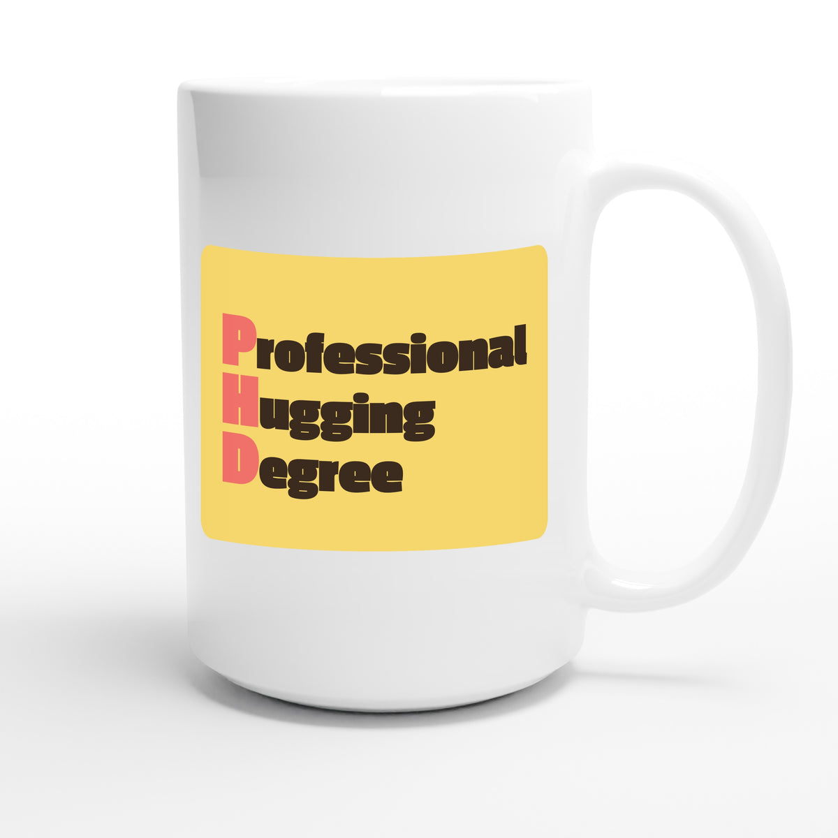 Professional Hugging Degree — funny 15oz white coffee mug