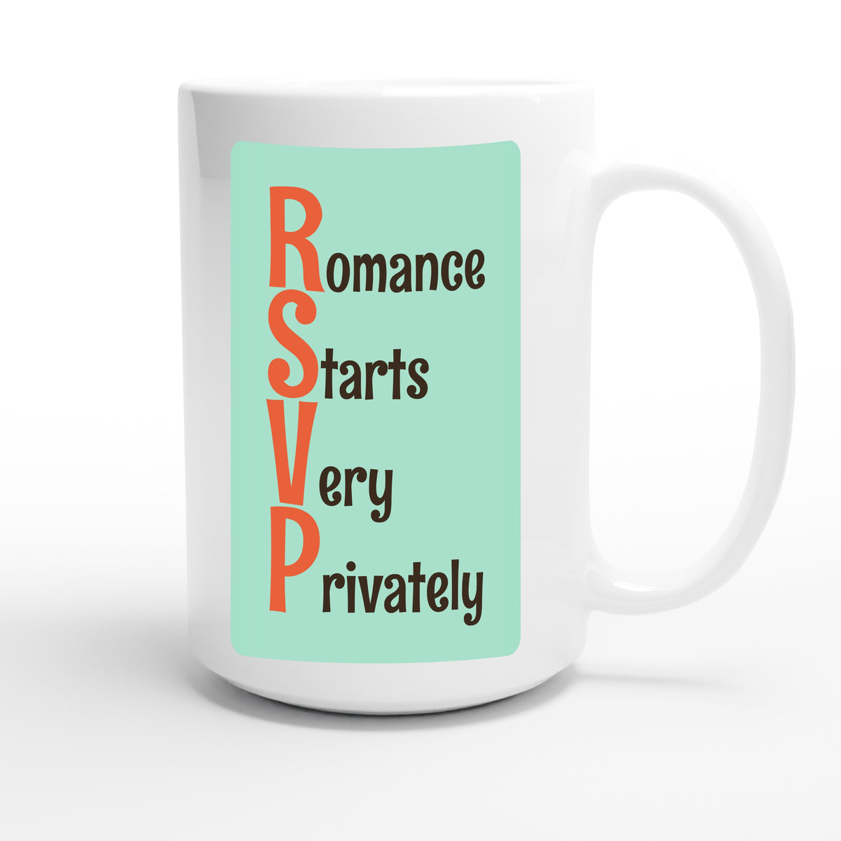 Romance Starts Very Privately — funny 15oz white coffee mug