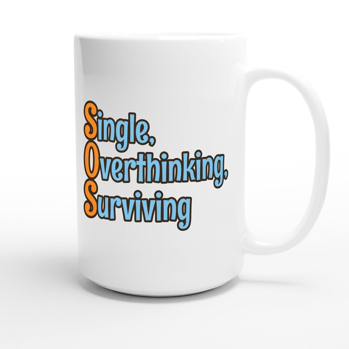 Single, Overthinking, Surviving — funny 15oz white coffee mug