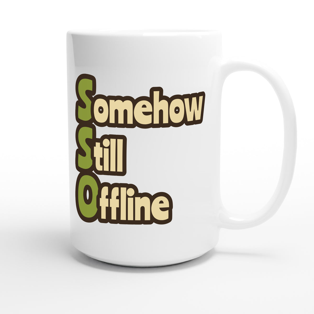 Somehow Still Offline — funny 15oz white coffee mug