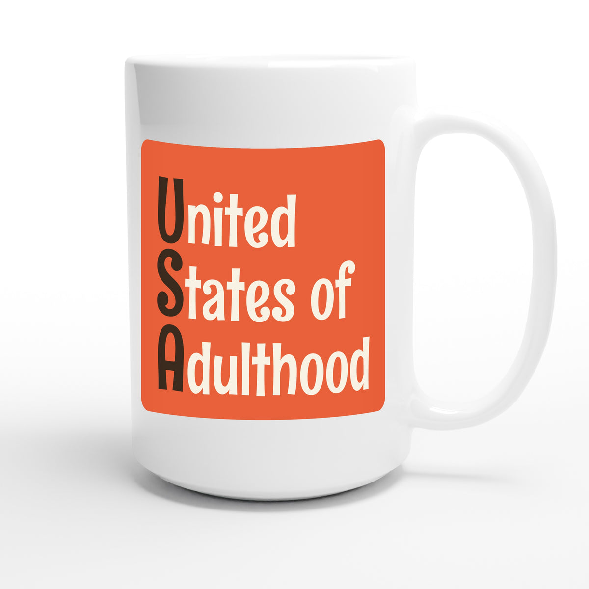 United States of Adulthood — funny 15oz white coffee mug