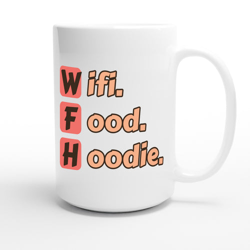 Wifi. Food. Hoodie. — funny 15oz white coffee mug