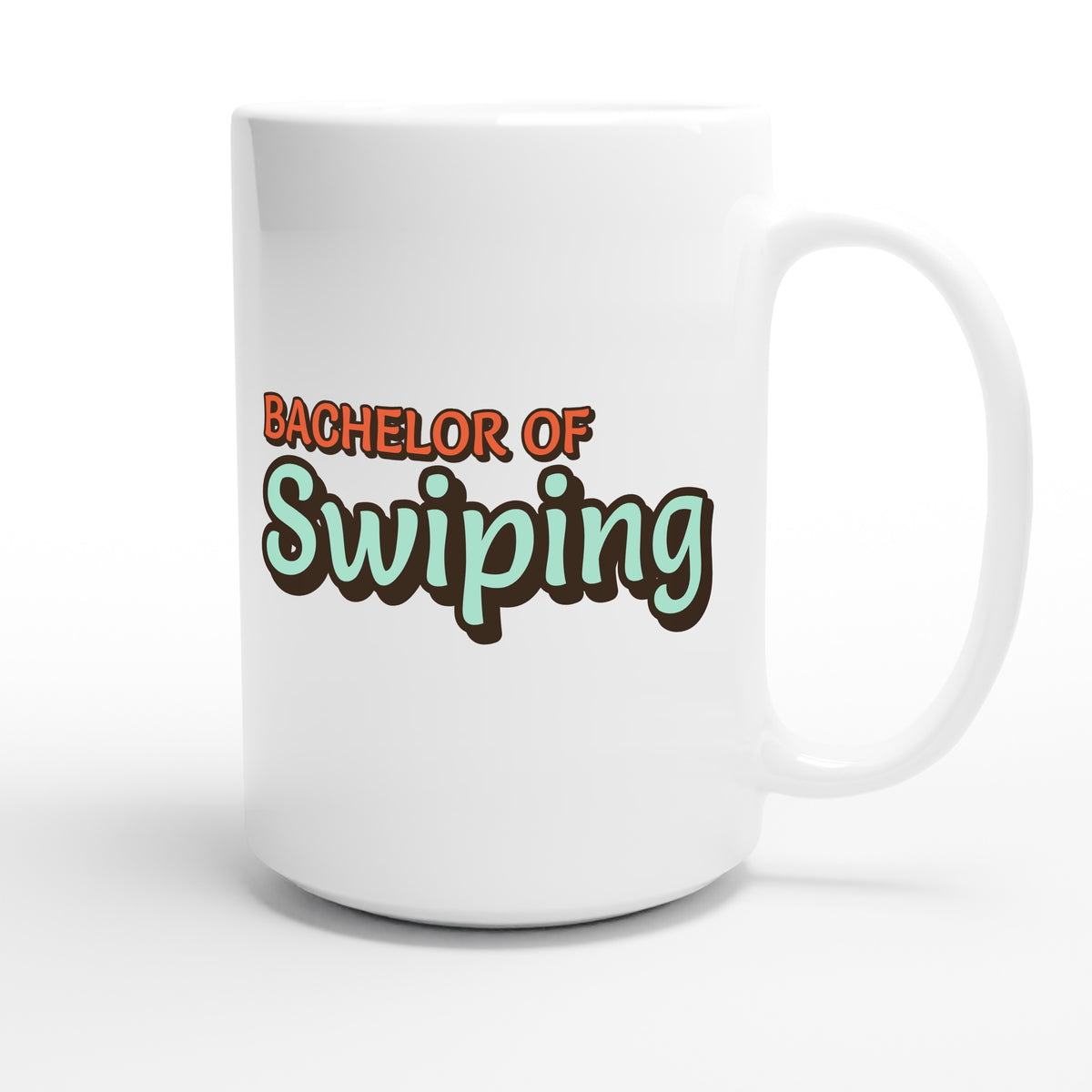 Bachelor of Swiping — funny 15oz white coffee mug