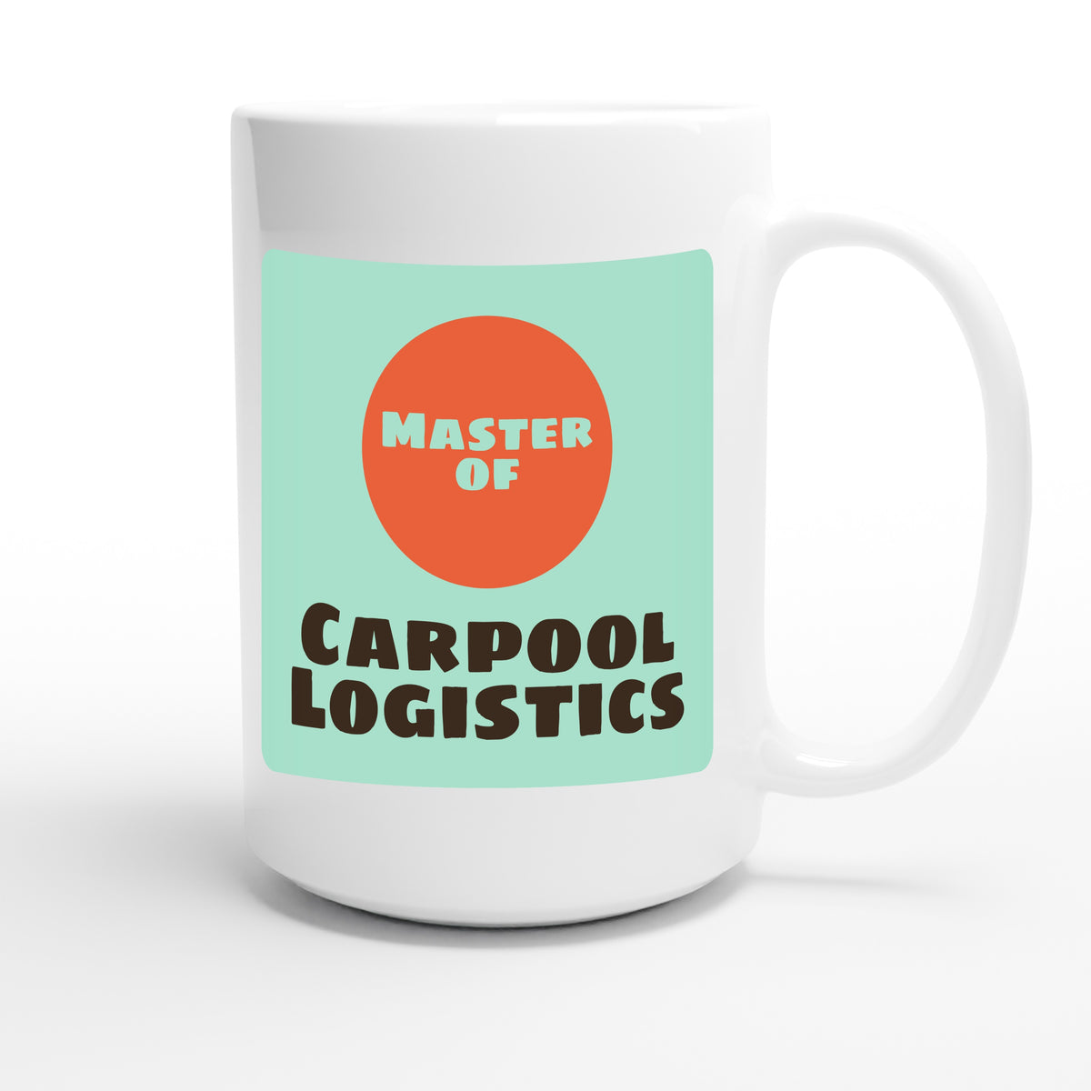 Master of Carpool Logistics — funny 15oz white coffee mug