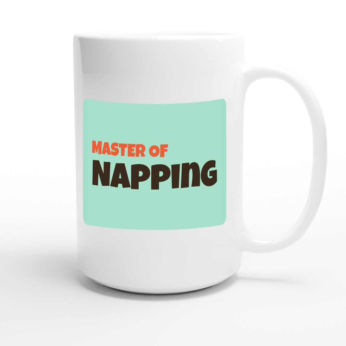 Master of Napping — funny 15oz white coffee mug