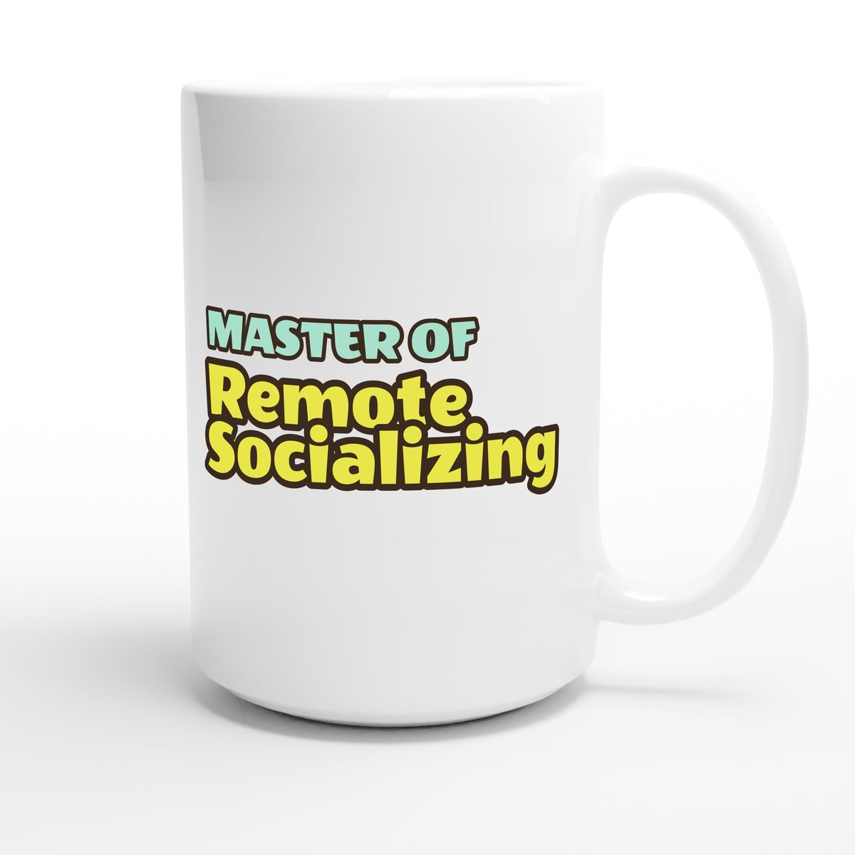 Master of Remote Socializing — funny 15oz white coffee mug