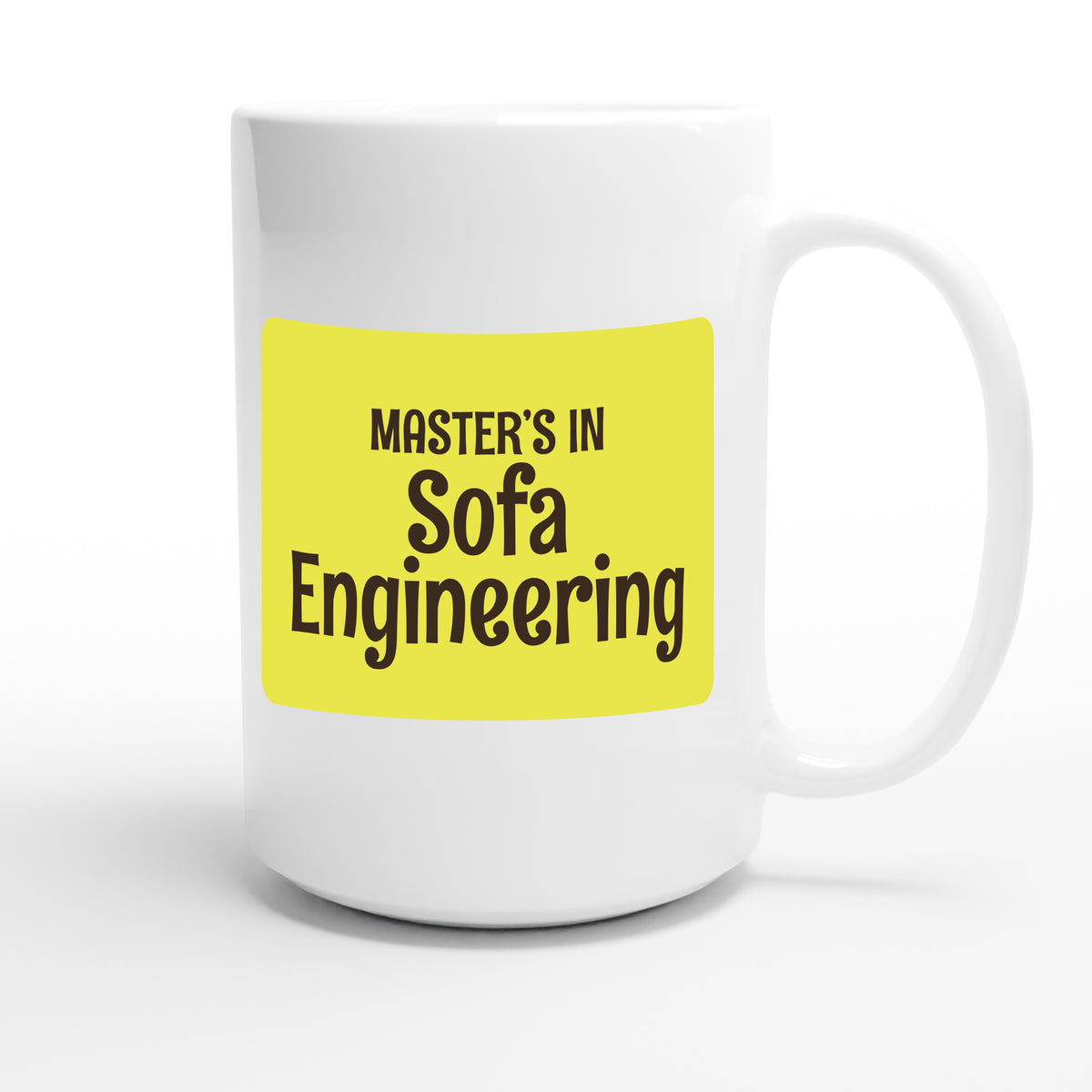 Master’s in Sofa Engineering — funny 15oz white coffee mug