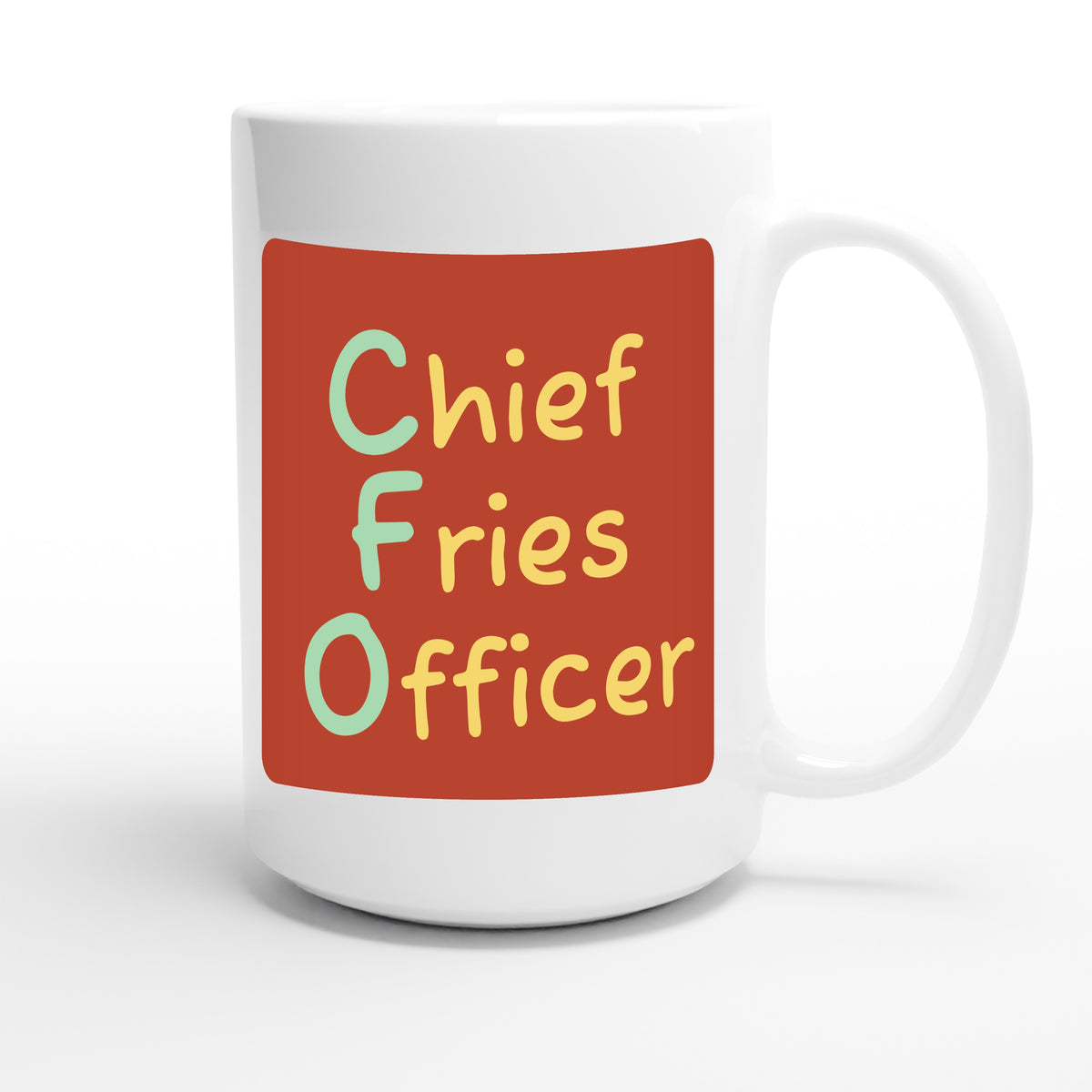 Chief Fries Officer — funny 15oz white coffee mug