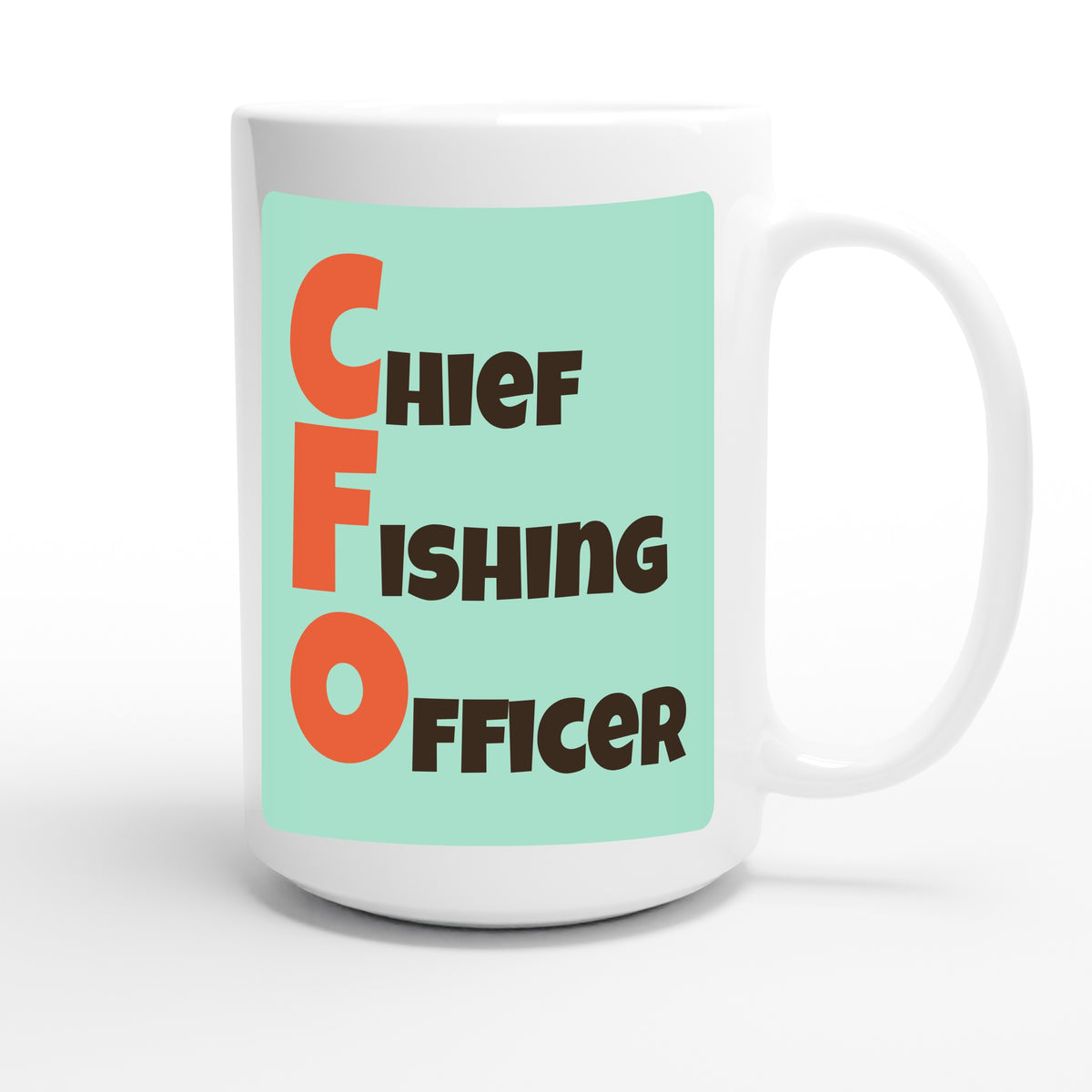 Chief Fishing Officer — funny 15oz white coffee mug
