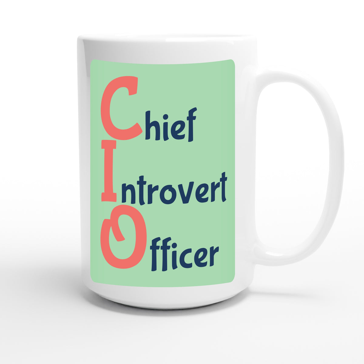 Chief Introvert Officer — funny 15oz white coffee mug