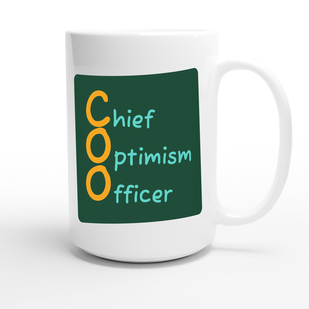 Chief Optimism Officer — funny 15oz white coffee mug