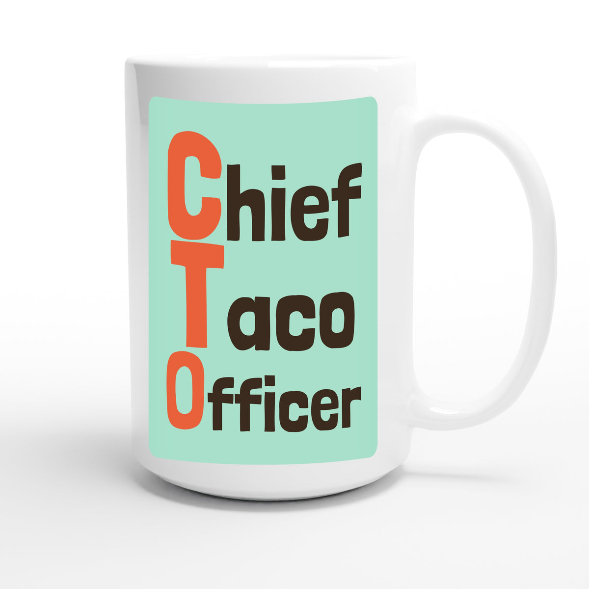 Chief Taco Officer — funny 15oz white coffee mug