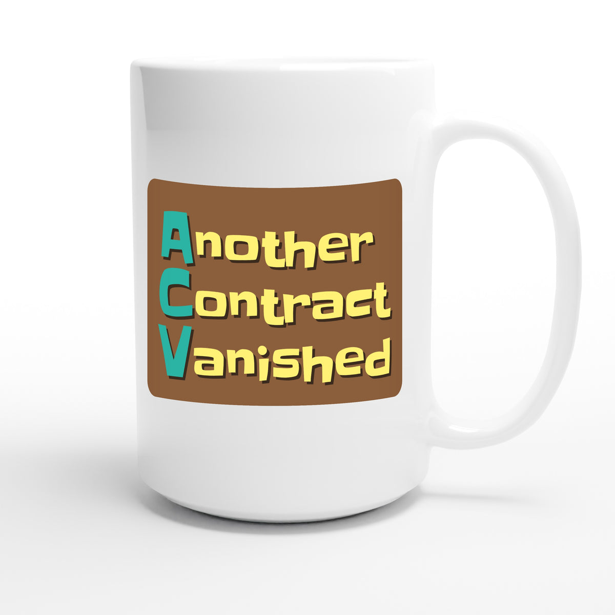 Another Contract Vanished — funny 15oz white coffee mug