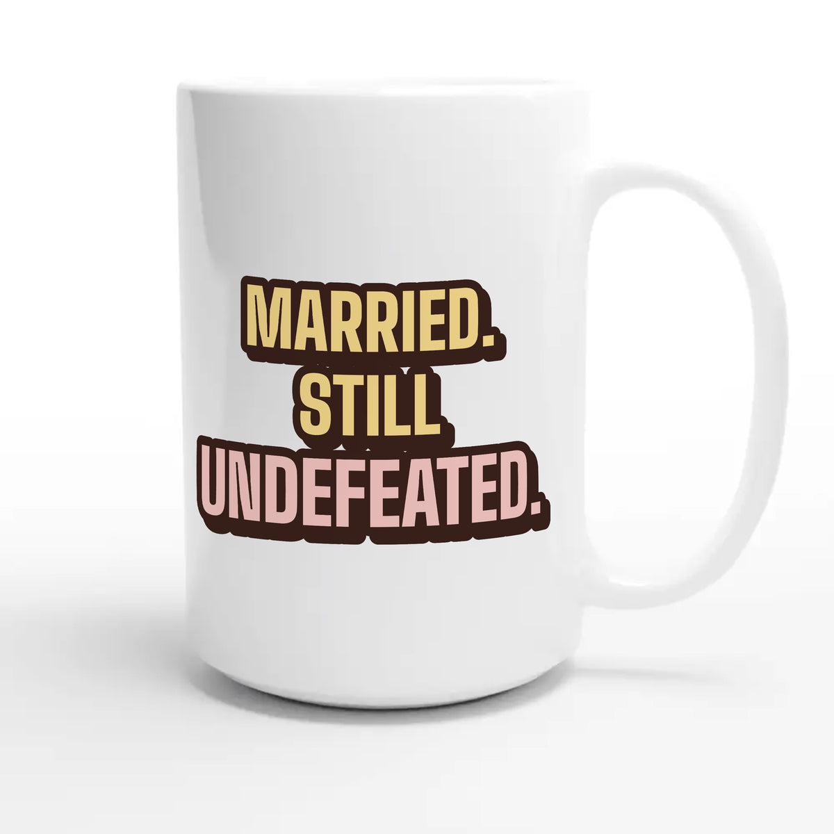 Still Undefeated — funny 15oz white coffee mug