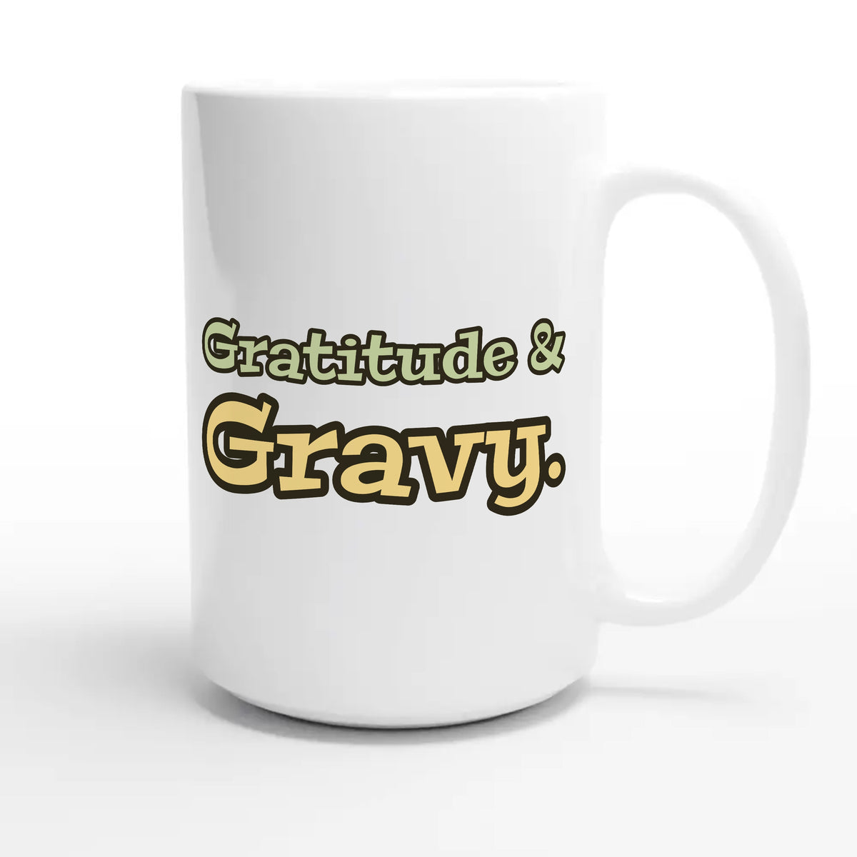 Gratitude & Gravy — funny 15oz white coffee mug