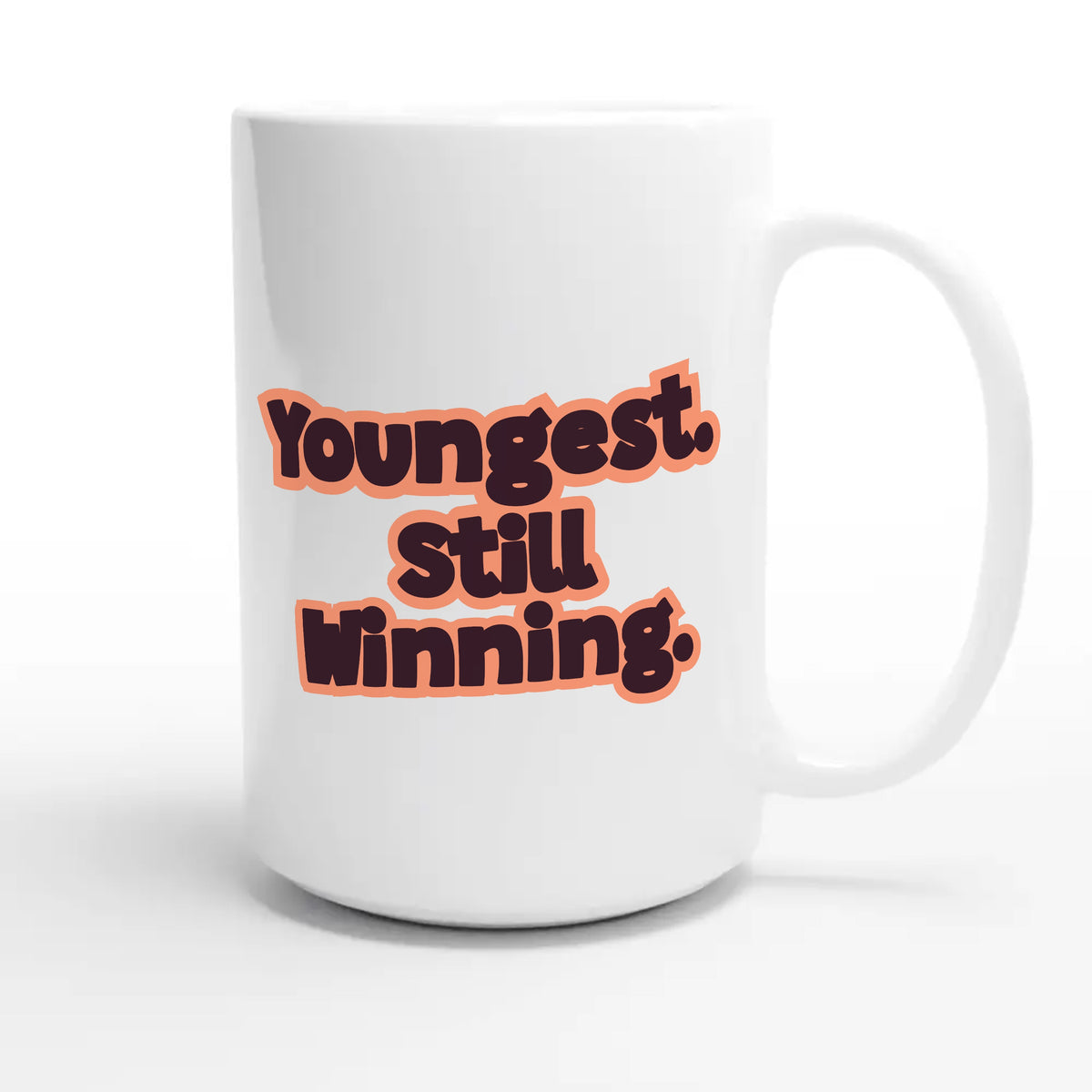 Youngest. Still Winning — funny 15oz white coffee mug