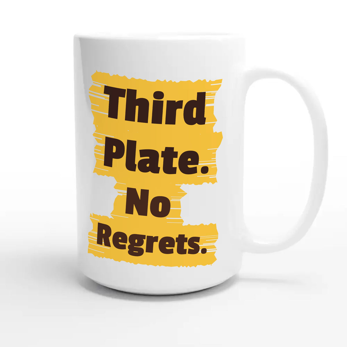 Third Plate. No Regrets — funny 15oz white coffee mug