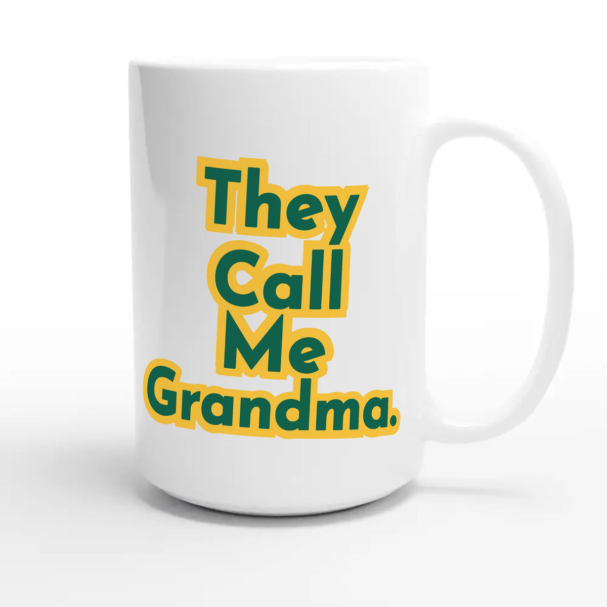 They Call Me Grandma — heartfelt 15oz white coffee mug
