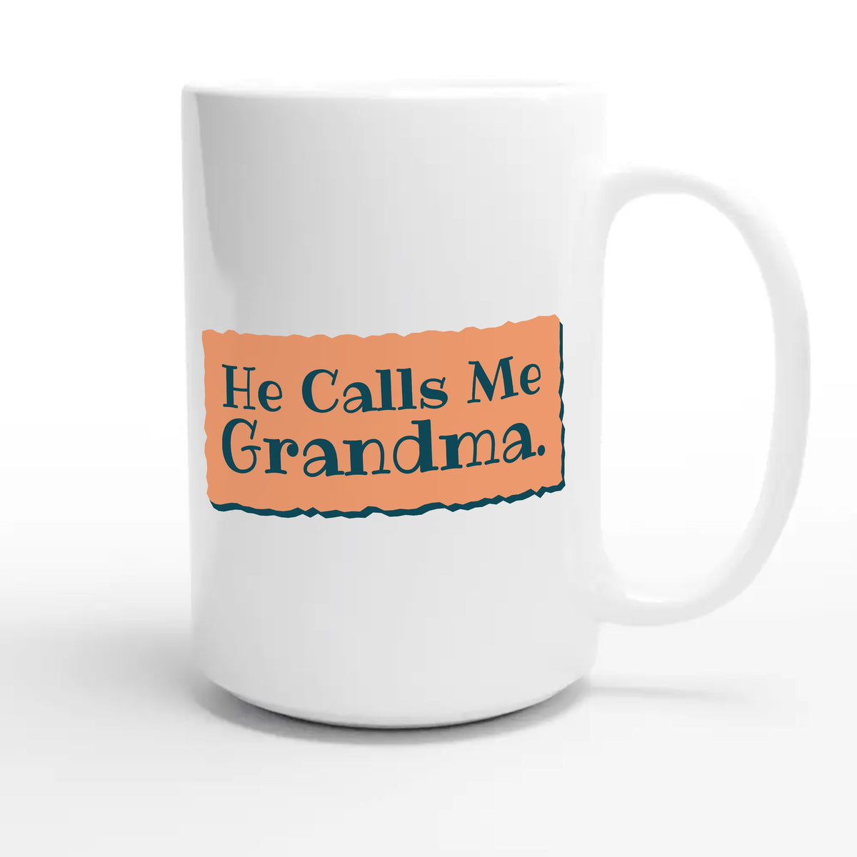 He Calls Me Grandma — heartfelt 15oz white coffee mug