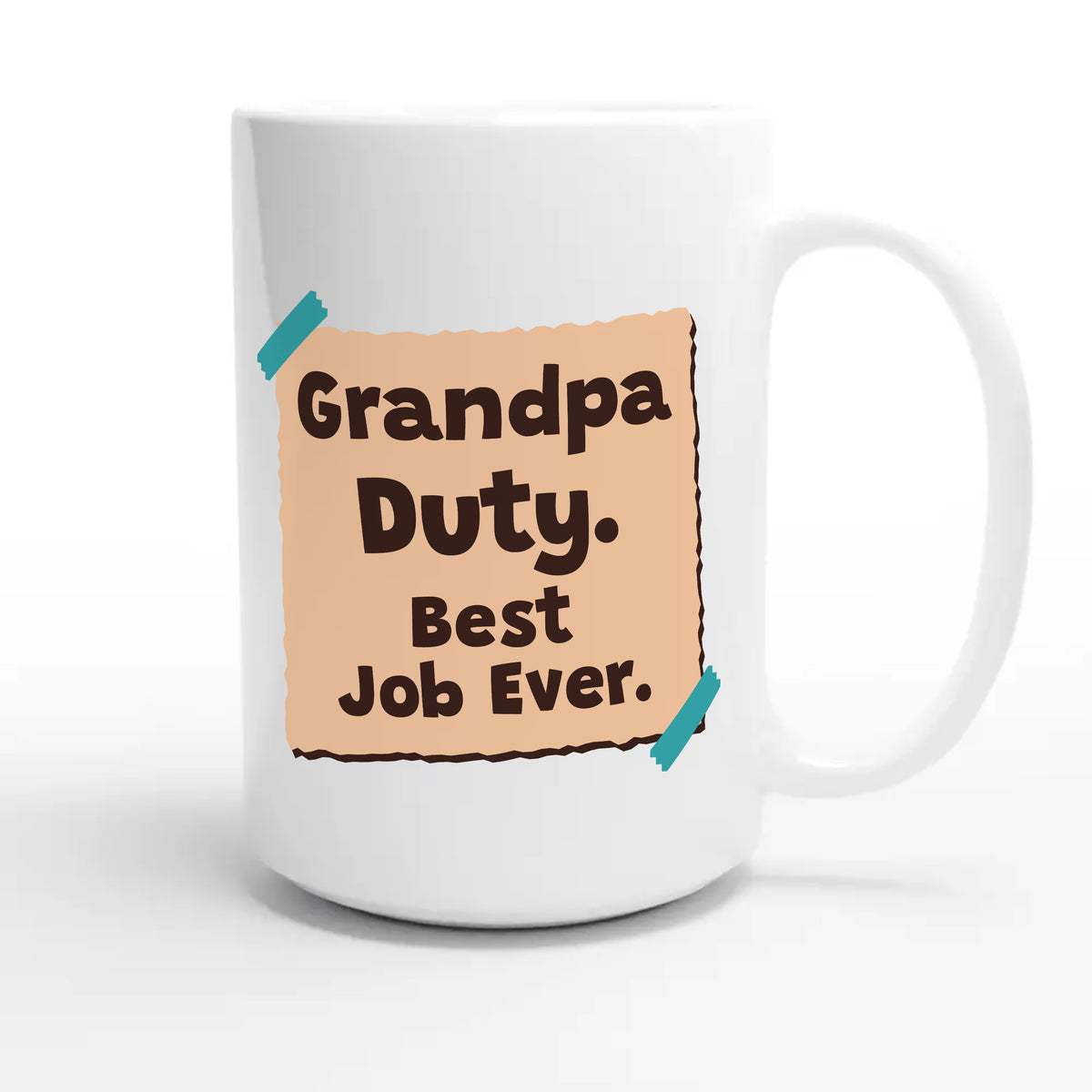Grandpa Duty. Best Job Ever — cute 15oz white coffee mug