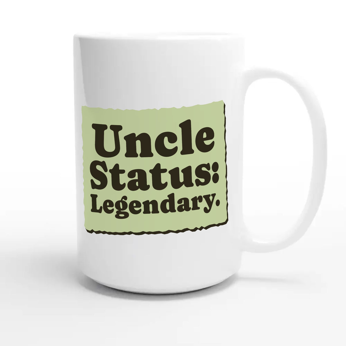 Uncle Status: Legendary — cute 15oz white coffee mug