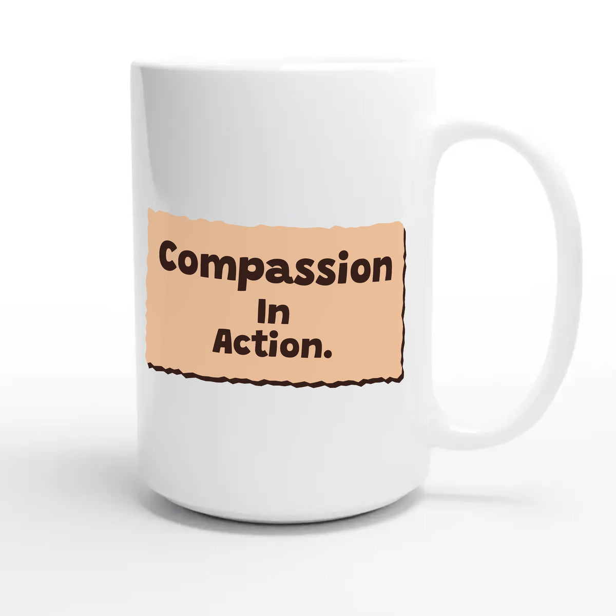 Compassion In Action — heartfelt 15oz white coffee mug