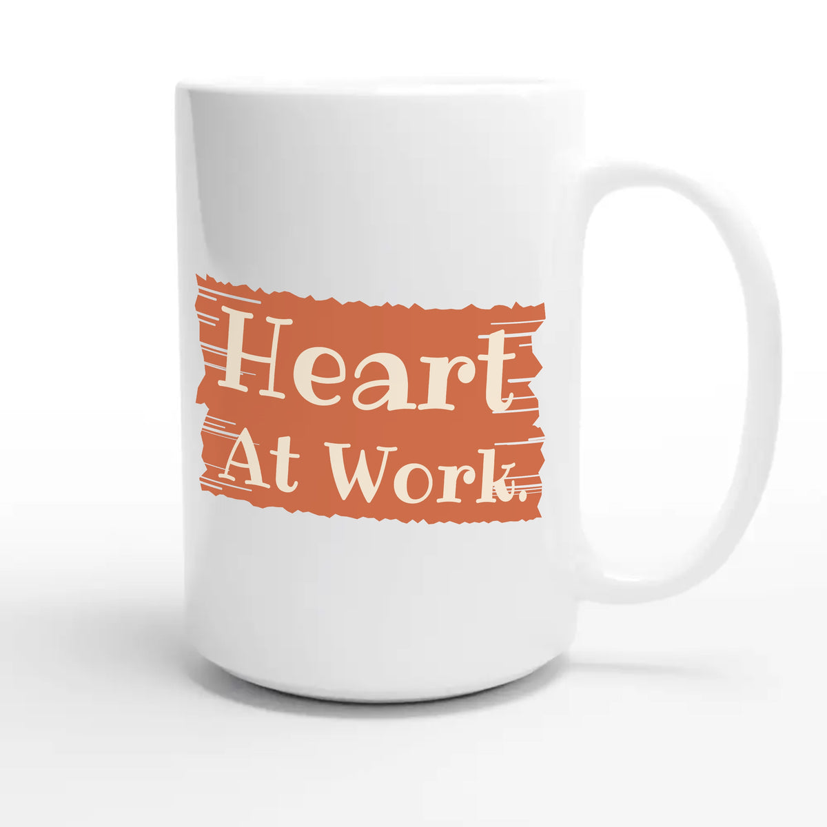 Heart At Work — heartfelt 15oz white coffee mug