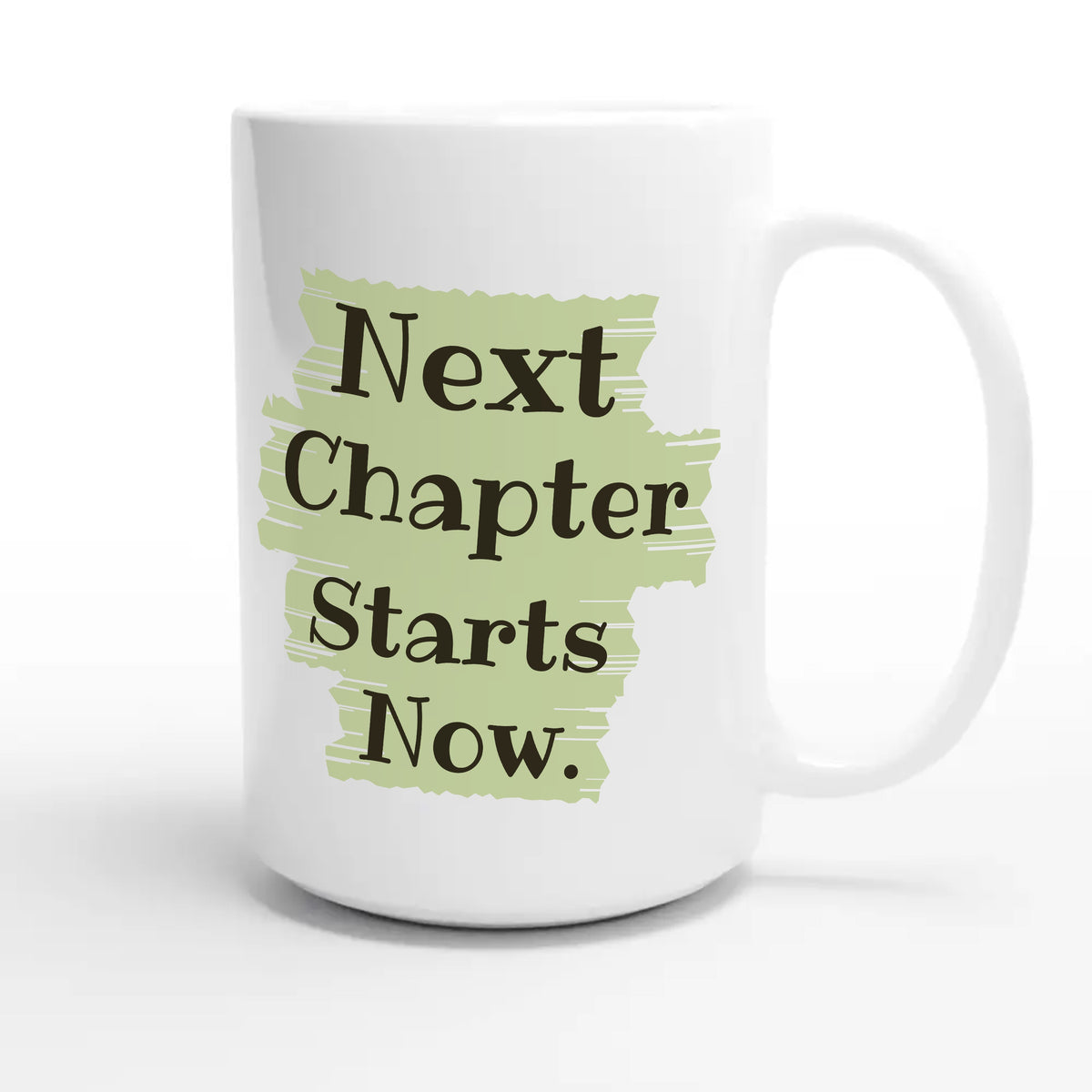 Next Chapter Starts Now — heartfelt 15oz white coffee mug