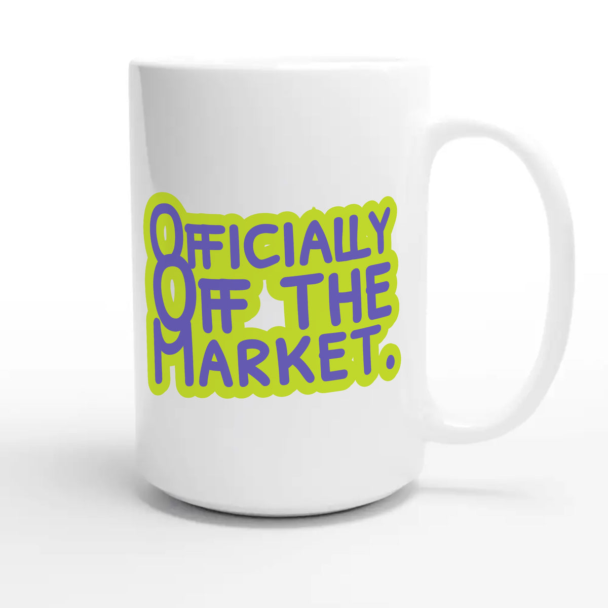 Officially Off The Market — funny 15oz white coffee mug